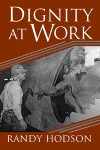 Cover for Hodson, Randy (Ohio State University) · Dignity at Work (Paperback Book) (2001)