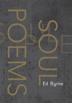 Cover for Ed Byrne · Soul Poems (Hardcover Book) (2014)