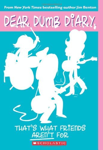 Cover for Jim Benton · That's What Friends Aren't For (Dear Dumb Diary #9) - Dear Dumb Diary (Taschenbuch) (2010)
