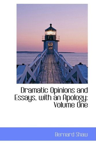 Cover for Bernard Shaw · Dramatic Opinions and Essays, with an Apology: Volume One (Hardcover Book) (2008)