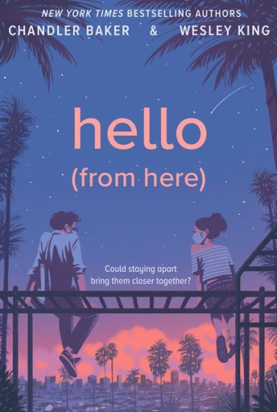 Cover for Chandler Baker · Hello (From Here) (Hardcover Book) (2021)