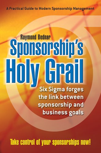 Cover for Raymond Bednar · Sponsorship's Holy Grail: Six Sigma Forges the Link Between Sponsorship &amp; Business Goals (Pocketbok) (2005)