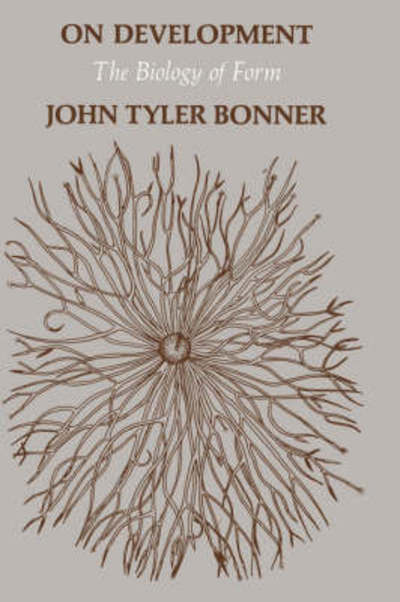 On Development: The Biology of Form - Commonwealth Fund Publications - John Tyler Bonner - Books - Harvard University Press - 9780674634121 - 1974