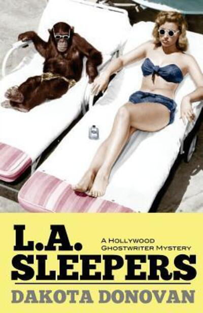 Cover for Dakota Donovan · L.A. Sleepers : A Hollywood Ghostwriter Mystery (Paperback Bog) (2016)