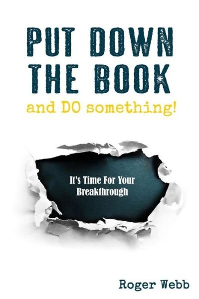 Cover for Roger Webb · Put Down the Book and Do Something! (Pocketbok) (2017)
