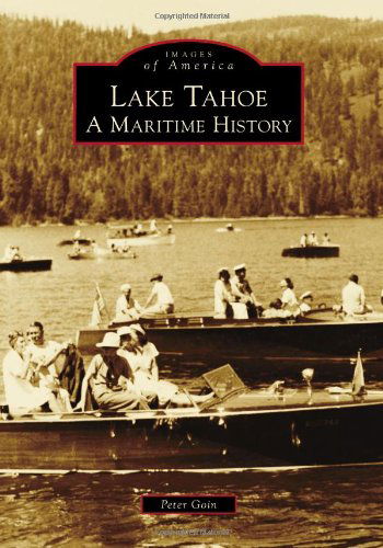 Cover for Peter Goin · Lake Tahoe:: a Maritime History (Images of America) (Paperback Book) (2012)