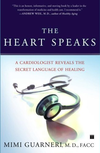 Cover for Mimi Guarneri · The Heart Speaks: A Cardiologist Reveals the Secret Language of Healing (Taschenbuch) [1 Reprint edition] (2007)