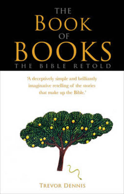 The Book of Books - Trevor Dennis - Kirjat - Lion Hudson Plc - 9780745969121 - perjantai 19. kesäkuuta 2009