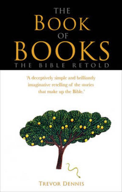 The Book of Books - Trevor Dennis - Bøker - Lion Hudson Plc - 9780745969121 - 19. juni 2009