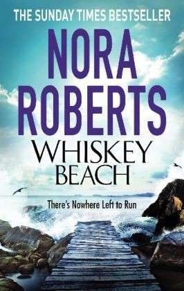 Whiskey Beach - Nora Roberts - Livros - Little, Brown Book Group - 9780749958121 - 22 de maio de 2014