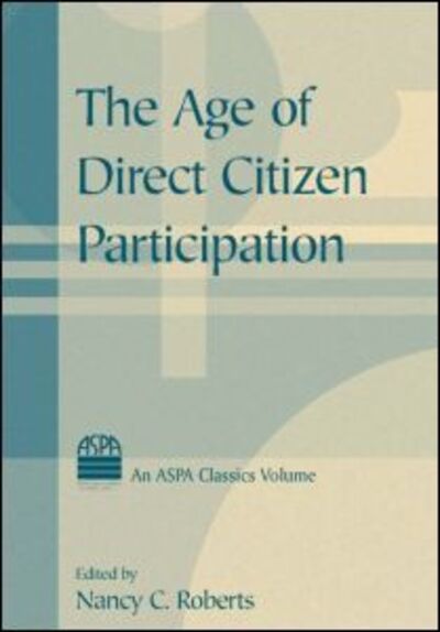 Cover for Nancy C. Roberts · The Age of Direct Citizen Participation (Hardcover Book) (2008)