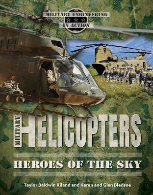 Cover for Taylor Baldwin Kiland · Military Helicopters (Hardcover Book) (2015)