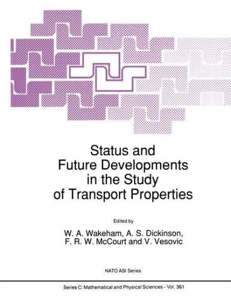 Cover for North Atlantic Treaty Organization · Status and Future Developments in the Study of Transport Properties - NATO Science Series C (Innbunden bok) [1992 edition] (1992)