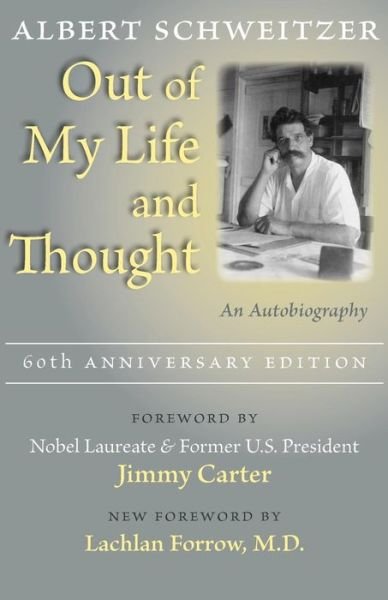 Cover for Albert Schweitzer · Out of My Life and Thought: An Autobiography (Paperback Book) [60th Anniversary edition] (2009)
