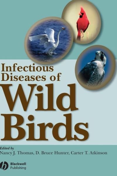 Infectious Diseases of Wild Birds - N Thomas - Libros - John Wiley and Sons Ltd - 9780813828121 - 3 de abril de 2007