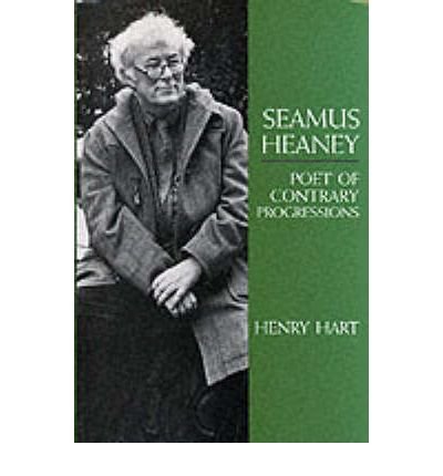 Cover for Henry Hart · Seamus Heaney: Poet of Contrary Progressions - Irish Studies (Paperback Bog) (1993)