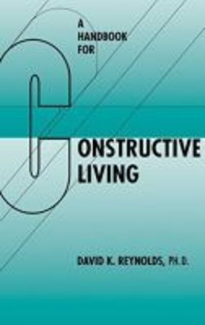 Cover for David K. Reynolds · Handbook for Constructive Living (Buch) (2016)