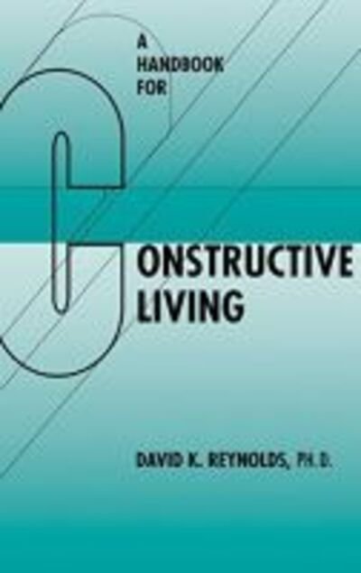 Cover for David K. Reynolds · Handbook for Constructive Living (Bog) (2016)