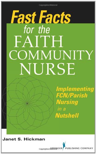 Fast Facts for the Faith Community Nurse: Implementing FCN / Parish Nursing in a Nutshell - Fast Facts - Janet Hickman - Books - Springer Publishing Co Inc - 9780826107121 - June 20, 2011