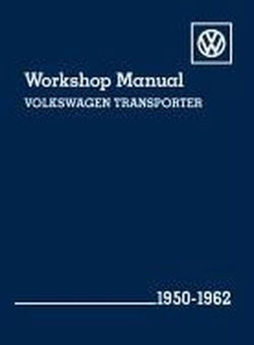 Volkswagen Transporter Workshop Manual: 1950-1962, Type 2 - Volkswagen of America - Books - Bentley Publishers - 9780837617121 - October 1, 2002