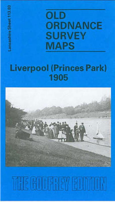 Cover for Naomi Evetts · Liverpool (Princes Park) 1905: Lancashire Sheet 113.03 - Old O.S. Maps of Lancashire (Map) [Facsimile of 1905 edition] (1991)