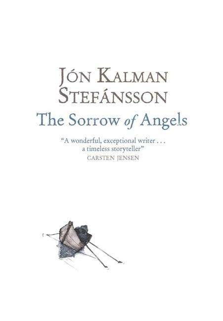 The Sorrow of Angels - Jon Kalman Stefansson - Kirjat - Quercus Publishing - 9780857389121 - torstai 5. helmikuuta 2015