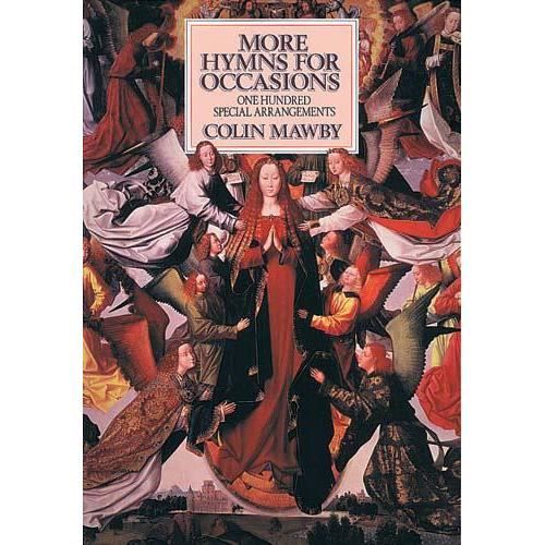 Cover for Colin Mawby · More Hymns for Occasions: One Hundred Special Arrangements (Bok) (1997)