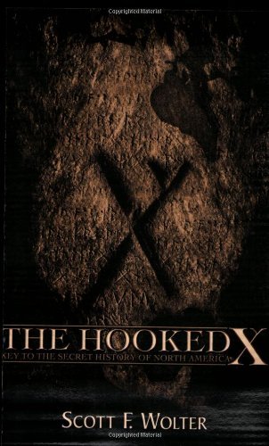 Cover for Scott F. Wolter · The Hooked X: Key to the Secret History of North America (Paperback Book) (2008)