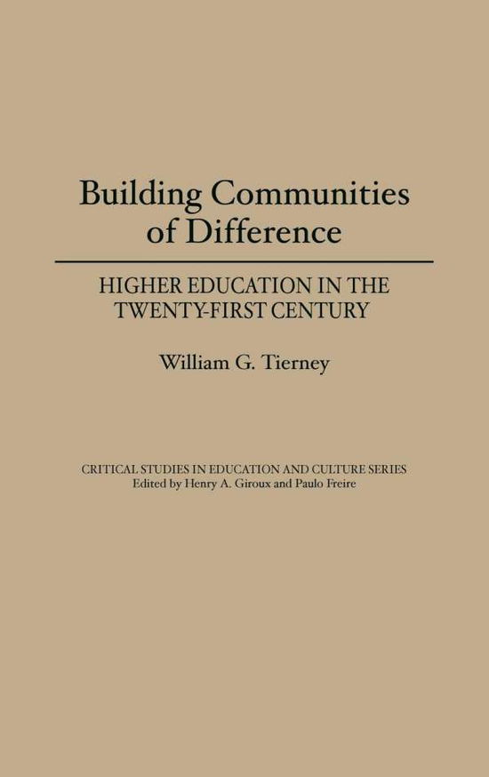 Cover for William G. Tierney · Building Communities of Difference: Higher Education in the Twenty-First Century (Hardcover Book) (1993)