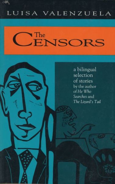 Cover for Luisa Valenzuela · The Censors: A Bilingual Selection of Stories (Paperback Book) [Reprint edition] (1995)