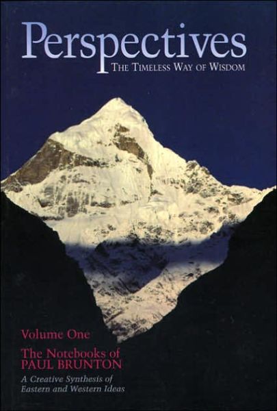 Perspectives -- The Timeless Way of Wisdom - Paul Brunton - Books - Larson Publications - 9780943914121 - July 15, 1984