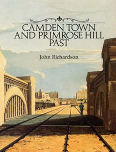 Cover for John Richardson · Camden Town And Primrose Hill Past (N/A)