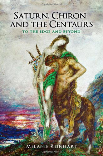 Cover for Melanie Reinhart · Saturn, Chiron and the Centaurs (Paperback Book) (2011)