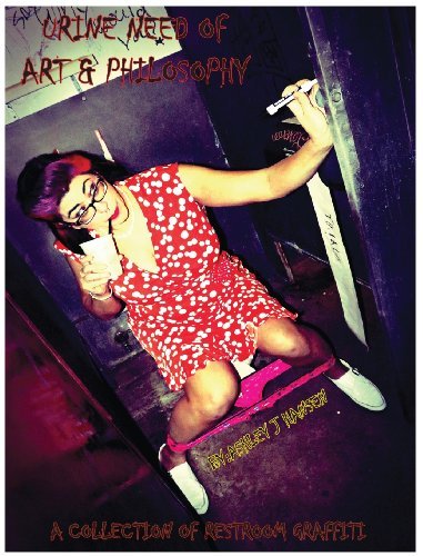 Ashley J Hansen · Urine Need of Art & Philosophy: A Collection of Restroom Graffiti (Hardcover Book) (2014)