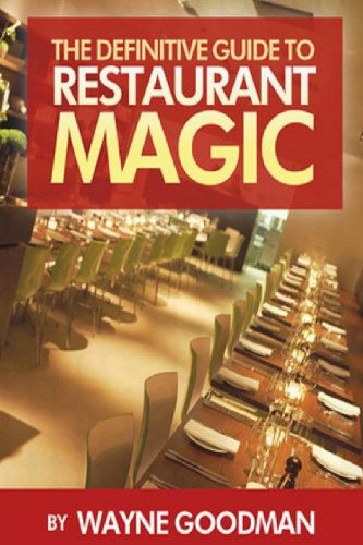 Cover for Wayne Goodman · The Definitive Guide to Restaurant Magic (Paperback Book) (2014)