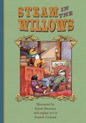 Cover for Kenneth Grahame · Steam in the Willows: Premium Colour Edition (Innbunden bok) (2015)