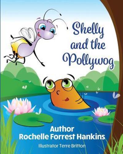 Cover for Rochelle Forrest Hankins · Shelly and the Pollywog (Paperback Book) (2017)