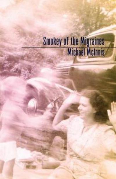 Cover for Michael McInnis · Smokey of the Migraines (Paperback Book) (2017)