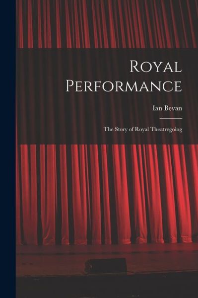 Cover for Ian Bevan · Royal Performance (Paperback Book) (2021)