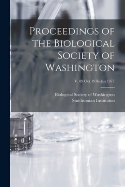 Cover for Biological Society of Washington · Proceedings of the Biological Society of Washington; v. 89 Oct 1976-Jan 1977 (Paperback Bog) (2021)