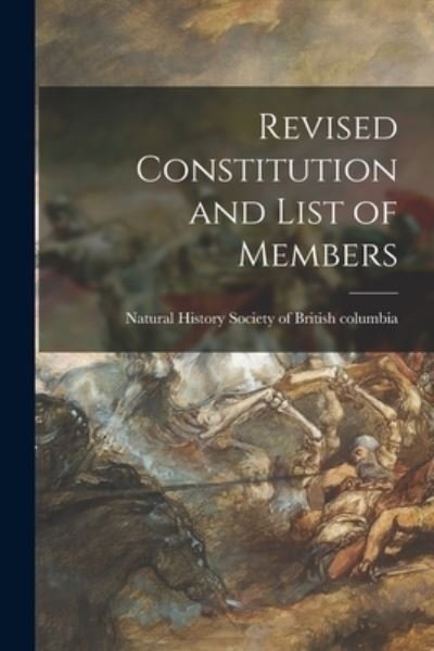 Cover for Natural History Society of British Co · Revised Constitution and List of Members (Paperback Book) (2021)