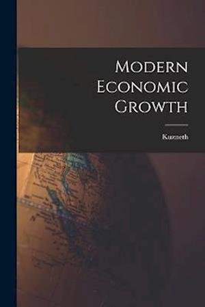 Cover for Kuzneth Kuzneth · Modern Economic Growth (Bok) (2022)