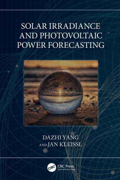 Cover for Dazhi Yang · Solar Irradiance and Photovoltaic Power Forecasting - Energy Analytics (Gebundenes Buch) (2024)