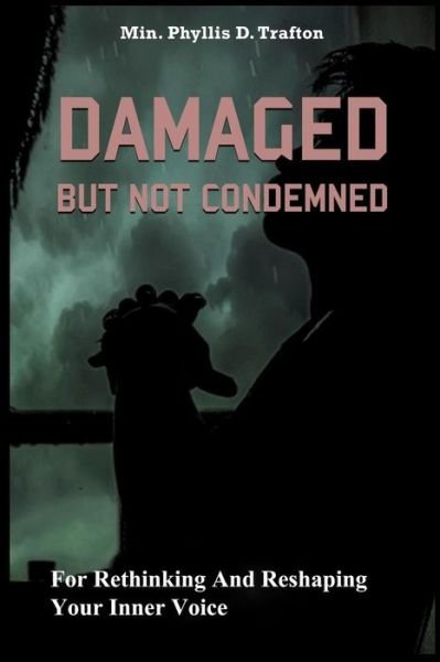 Cover for Min Phyllis D. Trafton · Damaged But Not Condemned (Paperback Bog) (2019)