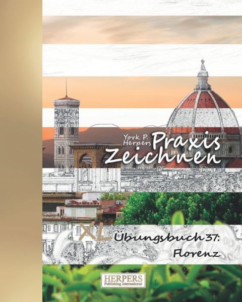 Praxis Zeichnen - XL UEbungsbuch 37 - York P Herpers - Livres - Independently Published - 9781095735121 - 25 avril 2019