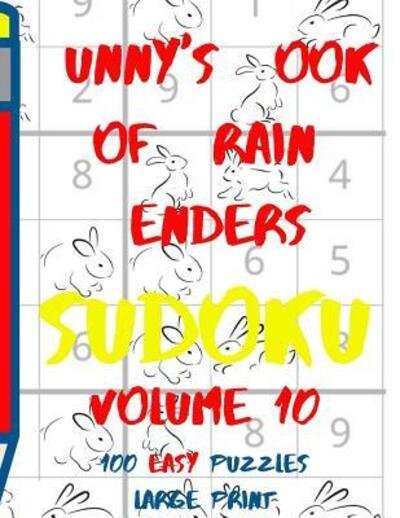 Cover for Lake Lee · Bunnys Book of Brain Benders Volume 10 100 Easy Sudoku Puzzles Large Print (Paperback Bog) (2019)