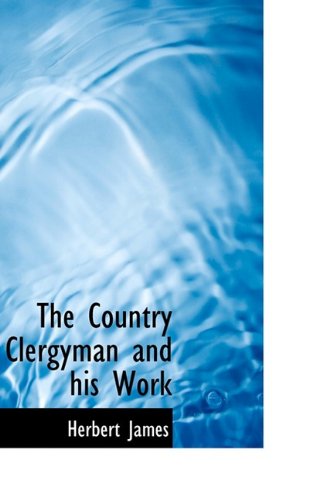 Cover for Herbert James · The Country Clergyman and His Work (Paperback Book) (2009)