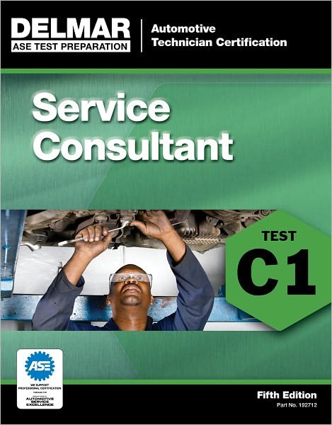 Cover for Delmar Learning · ASE Test Preparation - C1 Service Consultant (Paperback Book) (2011)