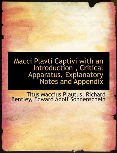 Cover for Titus Maccius Plautus · Macci Plavti Captivi with an Introduction, Critical Apparatus, Explanatory Notes and Appendix (Hardcover Book) [Latin edition] (2009)