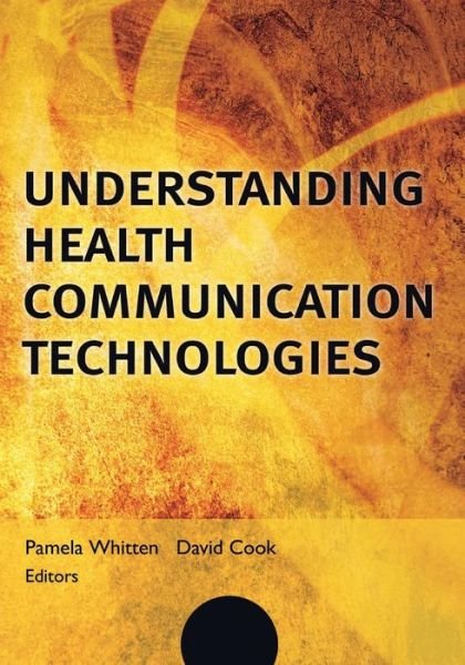 Cover for P Whitten · Understanding Health Communication Technologies - Jossey-Bass Public Health (Paperback Book) (2013)